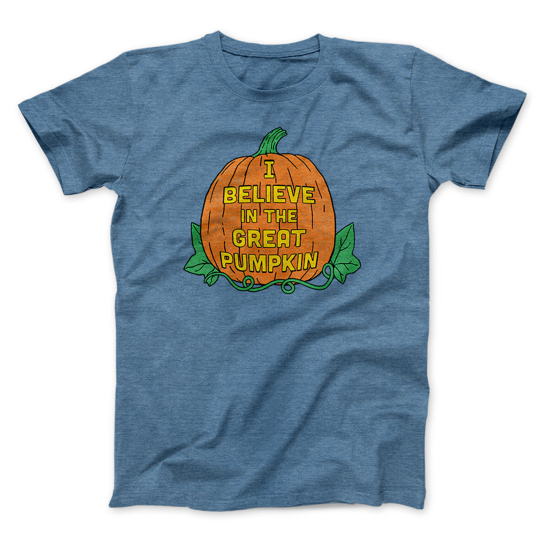I Believe In The Great Pumpkin Men/Unisex T-Shirt Heather Slate | Funny Shirt from Famous In Real Life