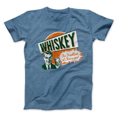 Whiskey - Breakfast of Champions Men/Unisex T-Shirt Heather Slate | Funny Shirt from Famous In Real Life