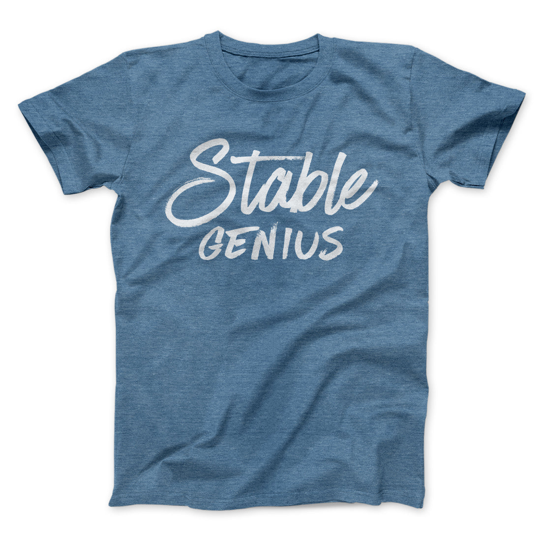 Very Stable Genius Men/Unisex T-Shirt | Funny Shirt from Famous In Real Life