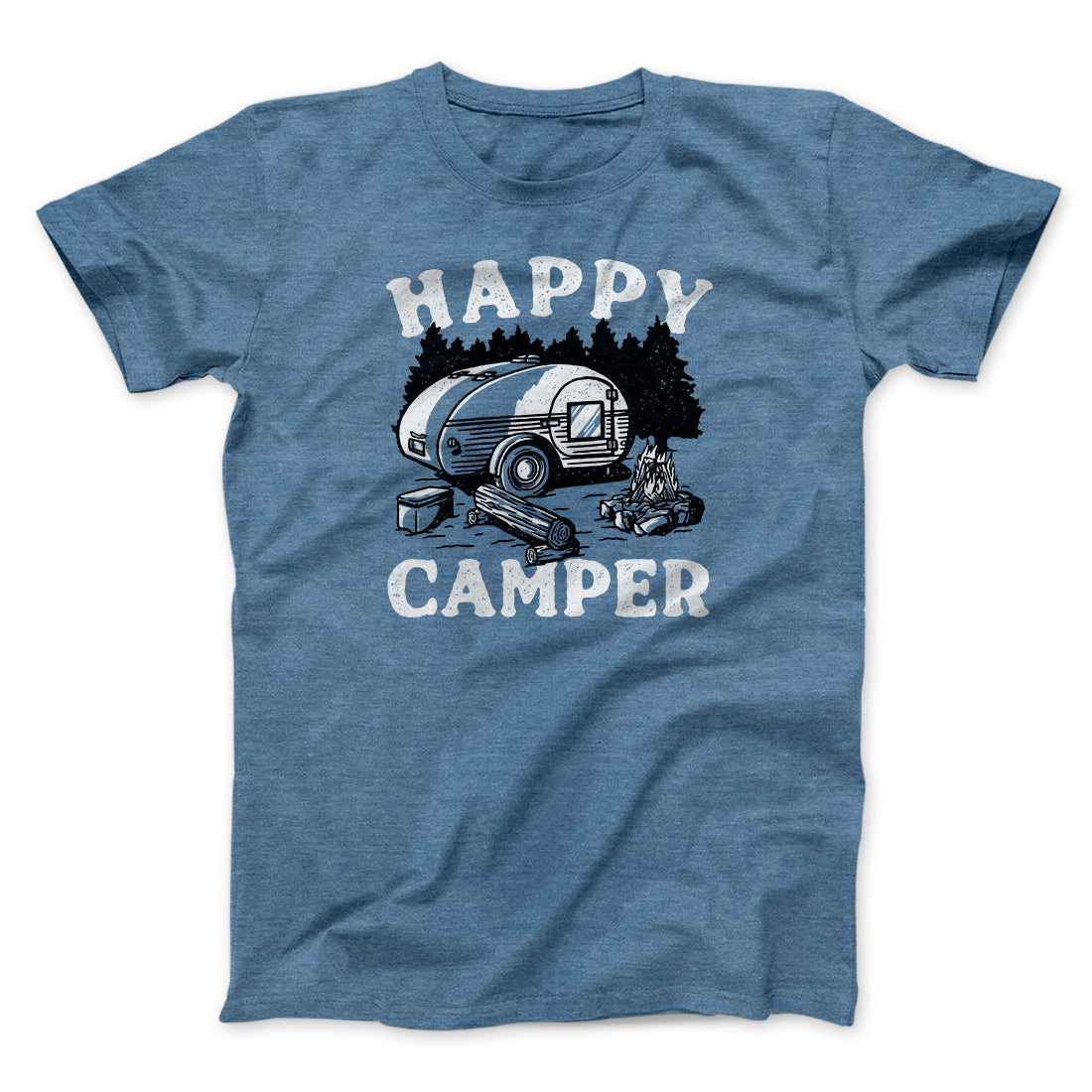 Happy Camper Men/Unisex T-Shirt | Funny Shirt from Famous In Real Life