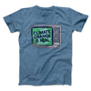 PSA: Climate Change is Real Men/Unisex T-Shirt Heather Slate | Funny Shirt from Famous In Real Life