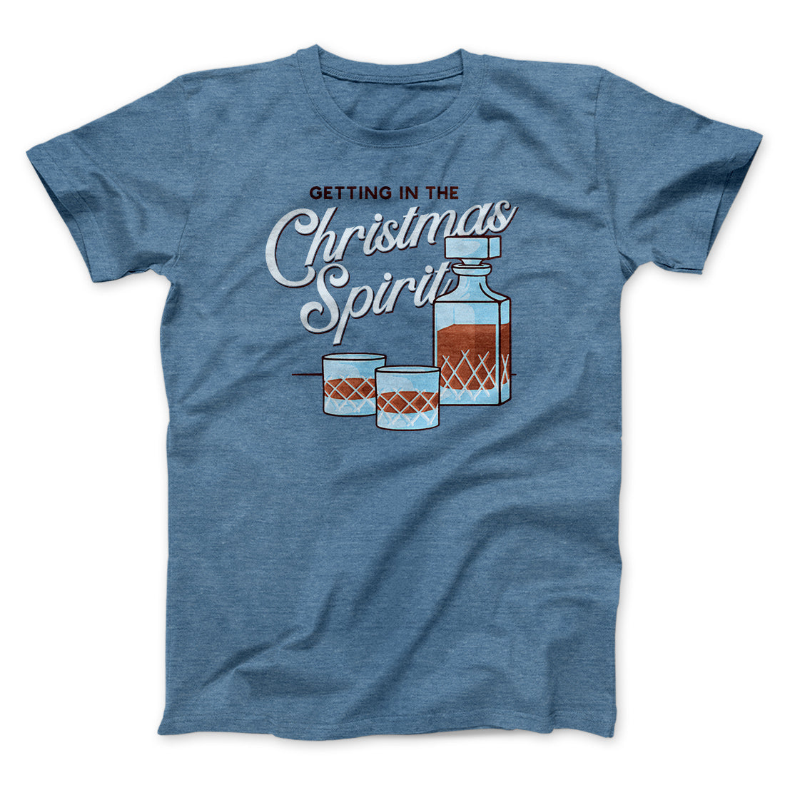 Christmas Spirit Men/Unisex T-Shirt | Funny Shirt from Famous In Real Life