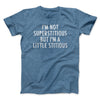 I’m Not Superstitious But I’m A Little Stitious Men/Unisex T-Shirt Heather Slate | Funny Shirt from Famous In Real Life