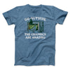 Go Outside The Graphics Are Amazing Funny Men/Unisex T-Shirt Heather Slate | Funny Shirt from Famous In Real Life