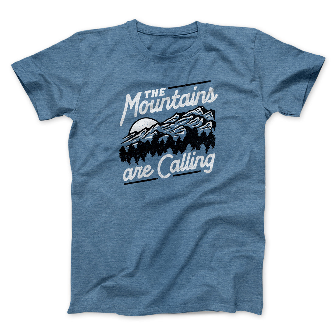 The Mountains Are Calling Men/Unisex T-Shirt | Funny Shirt from Famous In Real Life
