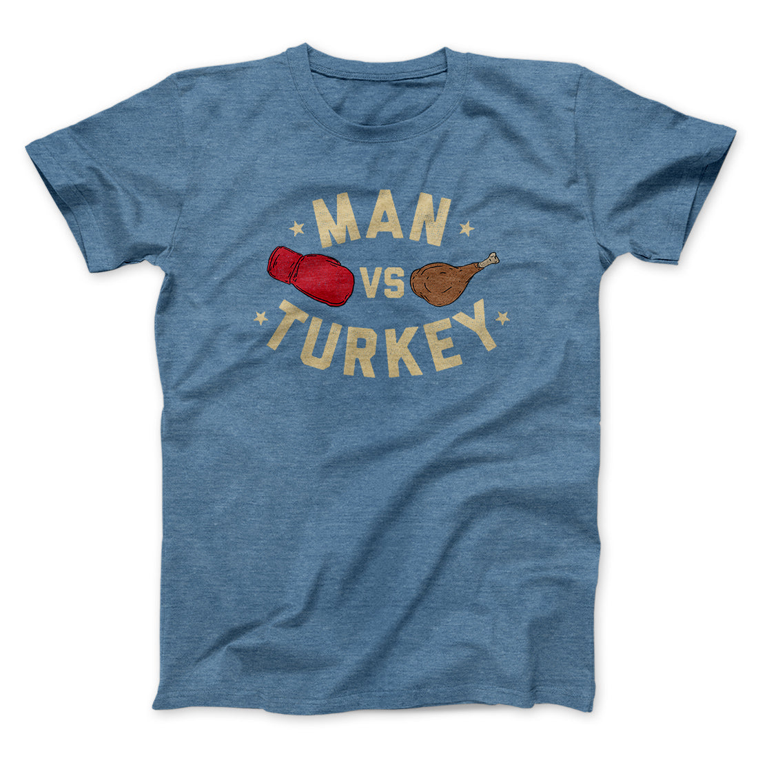 Man Vs Turkey Funny Thanksgiving Men/Unisex T-Shirt | Funny Shirt from Famous In Real Life