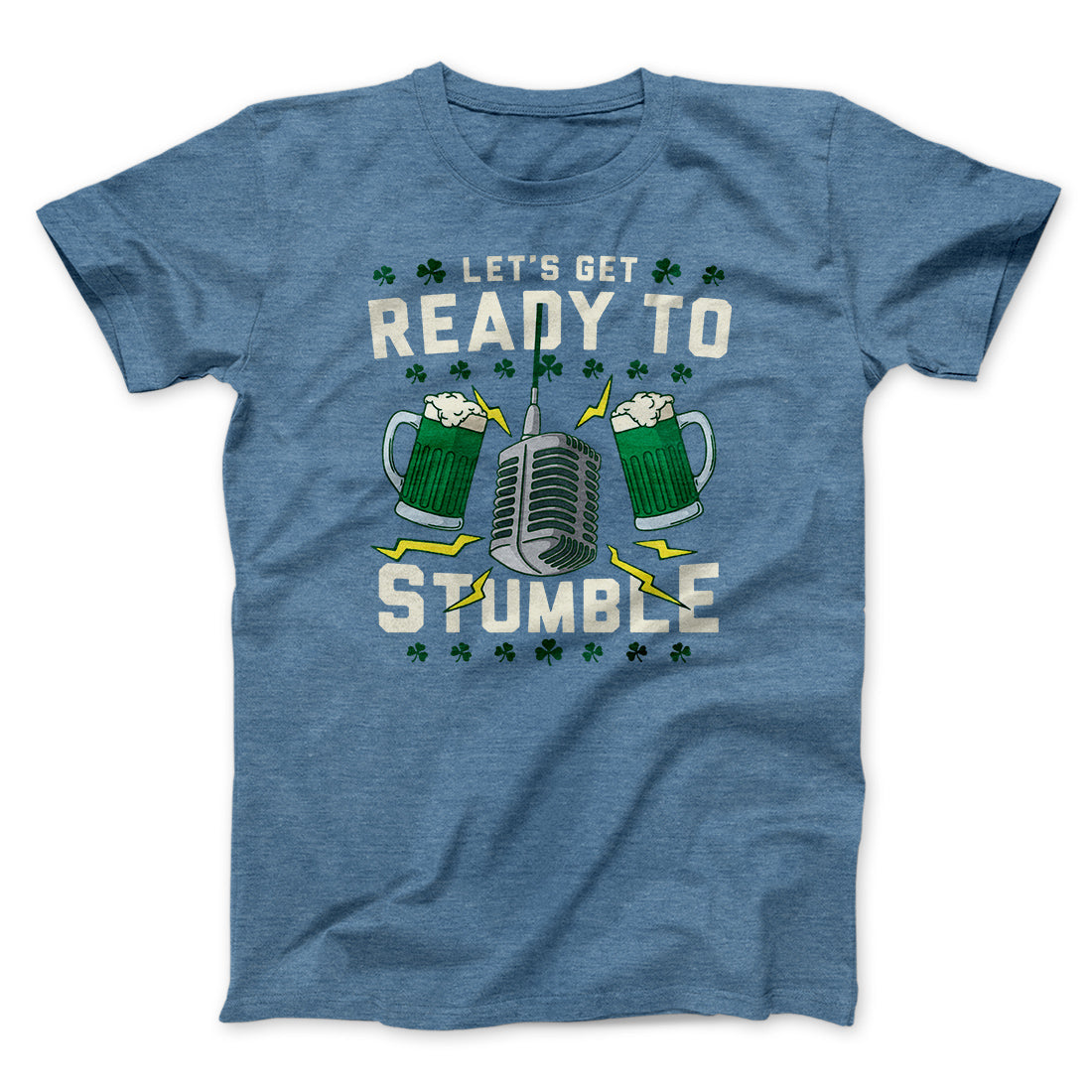 Let's Get Ready To Stumble Men/Unisex T-Shirt | Funny Shirt from Famous In Real Life