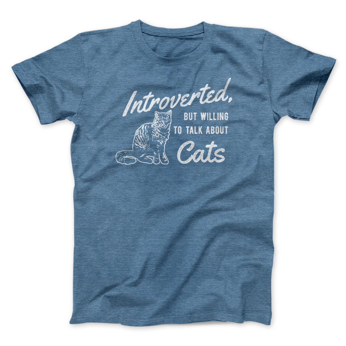 Introverted But Willing To Talk About Cats Men/Unisex T-Shirt | Funny Shirt from Famous In Real Life