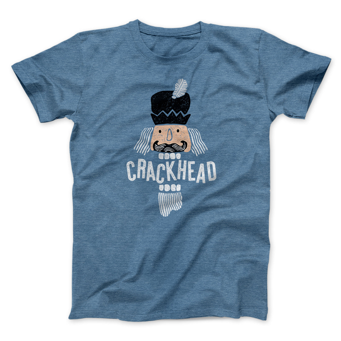 Crackhead Men/Unisex T-Shirt Heather Slate | Funny Shirt from Famous In Real Life