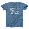 Introverted But Willing To Talk About Books Men/Unisex T-Shirt Heather Slate | Funny Shirt from Famous In Real Life
