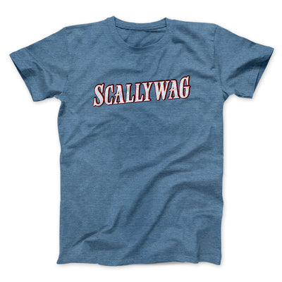 Scallywag Men/Unisex T-Shirt Heather Slate | Funny Shirt from Famous In Real Life