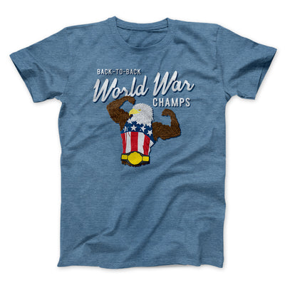 Back To Back World War Champs Men/Unisex T-Shirt Heather Slate | Funny Shirt from Famous In Real Life
