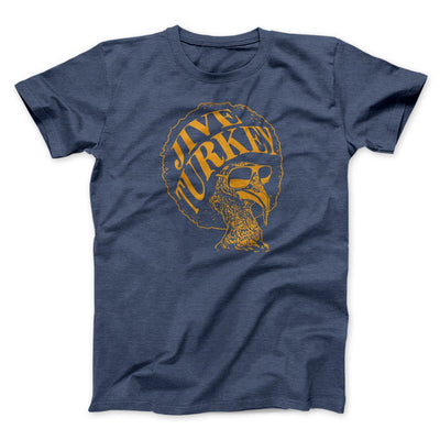 Jive Turkey Funny Thanksgiving Men/Unisex T-Shirt Heather Navy | Funny Shirt from Famous In Real Life