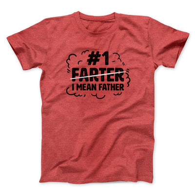 #1 Farter I Mean Father Men/Unisex T-Shirt Heather Red | Funny Shirt from Famous In Real Life