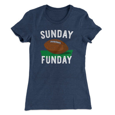Football Sunday Funday Funny Women's T-Shirt Indigo | Funny Shirt from Famous In Real Life