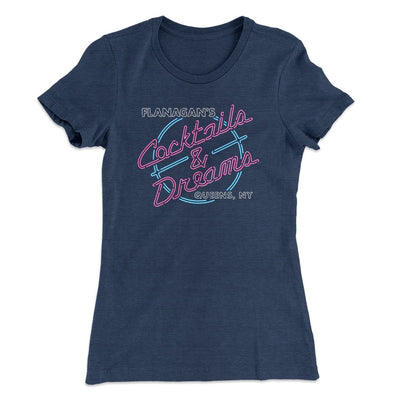 Flanagan's Cocktails and Dreams Women's T-Shirt Indigo | Funny Shirt from Famous In Real Life