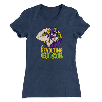 The Revolting Blob Women's T-Shirt Indigo Blue | Funny Shirt from Famous In Real Life
