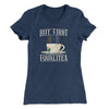 But First Equalitea Women's T-Shirt Indigo | Funny Shirt from Famous In Real Life