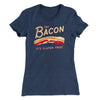Try Bacon Women's T-Shirt Indigo | Funny Shirt from Famous In Real Life