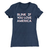 Blink If You Love America Women's T-Shirt Indigo | Funny Shirt from Famous In Real Life