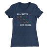 All Butts Are Equal Women's T-Shirt Indigo | Funny Shirt from Famous In Real Life