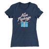 Nice Package Women's T-Shirt Midnight Navy | Funny Shirt from Famous In Real Life