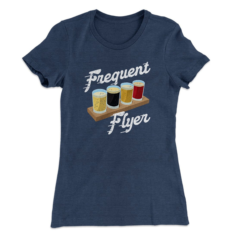 Frequent Flyer Women's T-Shirt | Funny Shirt from Famous In Real Life