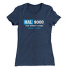 Hal 9000 Women's T-Shirt Indigo | Funny Shirt from Famous In Real Life