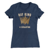 Hay King Funny Thanksgiving Women's T-Shirt Indigo | Funny Shirt from Famous In Real Life