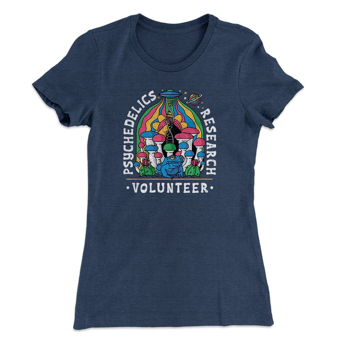 Psychedelics Research Volunteer Women's T-Shirt | Funny Shirt from Famous In Real Life