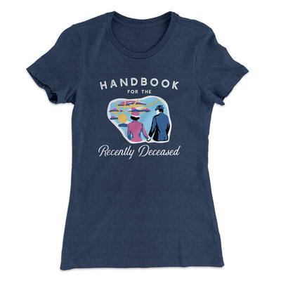 Handbook for the Recently Deceased Women's T-Shirt Indigo | Funny Shirt from Famous In Real Life