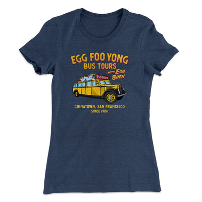 Egg Foo Yong Bus Tours Women's T-Shirt Indigo | Funny Shirt from Famous In Real Life