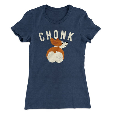 Chonk Women's T-Shirt Indigo | Funny Shirt from Famous In Real Life