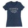 Science: It's Like Magic That Works Women's T-Shirt Indigo | Funny Shirt from Famous In Real Life