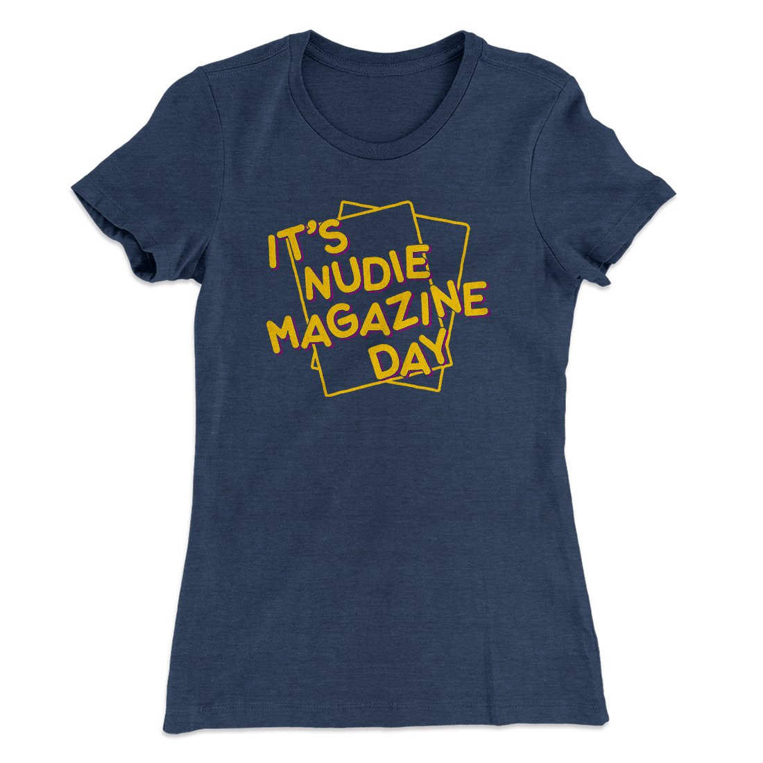 Nudie Magazine Day Women's T-Shirt Indigo | Funny Shirt from Famous In Real Life