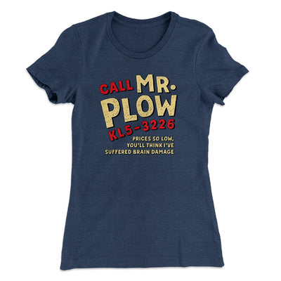 Mr. Plow Women's T-Shirt Indigo | Funny Shirt from Famous In Real Life