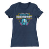 School of Chemistry Women's T-Shirt Indigo | Funny Shirt from Famous In Real Life