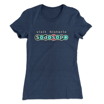 Visit Historic SodoSopa Women's T-Shirt Indigo | Funny Shirt from Famous In Real Life