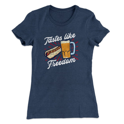 Tastes Like Freedom Women's T-Shirt Heavy Metal | Funny Shirt from Famous In Real Life