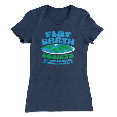 Flat Earth Society Funny Women's T-Shirt Indigo | Funny Shirt from Famous In Real Life