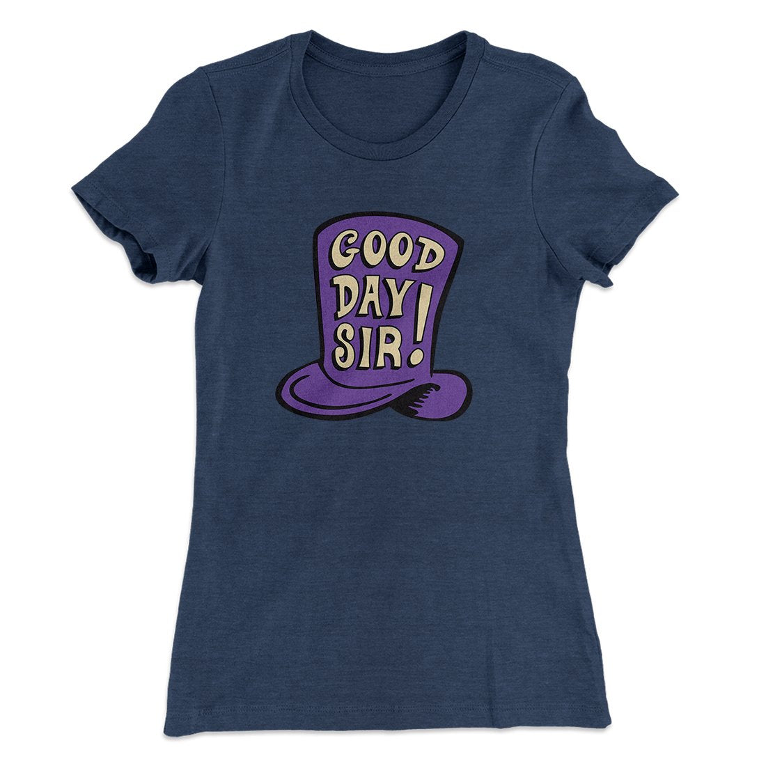 Good Day Sir! Women's T-Shirt Indigo | Funny Shirt from Famous In Real Life