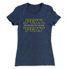 Pew Pew Women's T-Shirt Indigo | Funny Shirt from Famous In Real Life