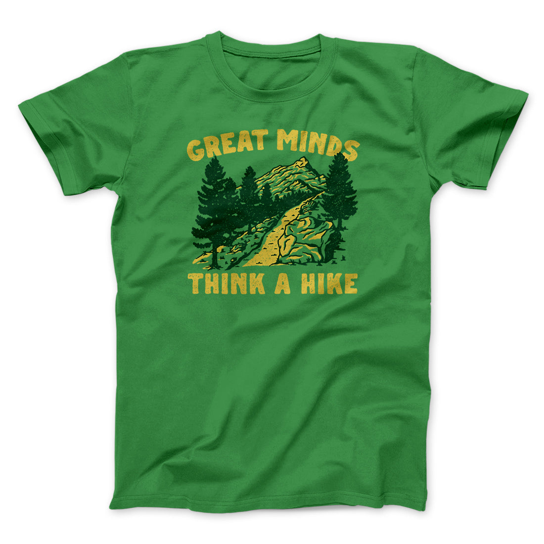 Great Minds Think A Hike Men/Unisex T-Shirt | Funny Shirt from Famous In Real Life