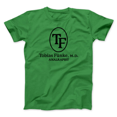 Tobias Fünke M.D. Analrapist Men/Unisex T-Shirt Kelly | Funny Shirt from Famous In Real Life