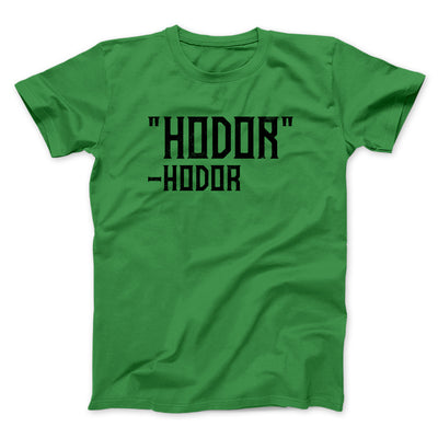 Hodor Men/Unisex T-Shirt Kelly | Funny Shirt from Famous In Real Life