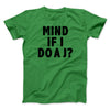 Mind If I Do A J Funny Movie Men/Unisex T-Shirt Kelly | Funny Shirt from Famous In Real Life