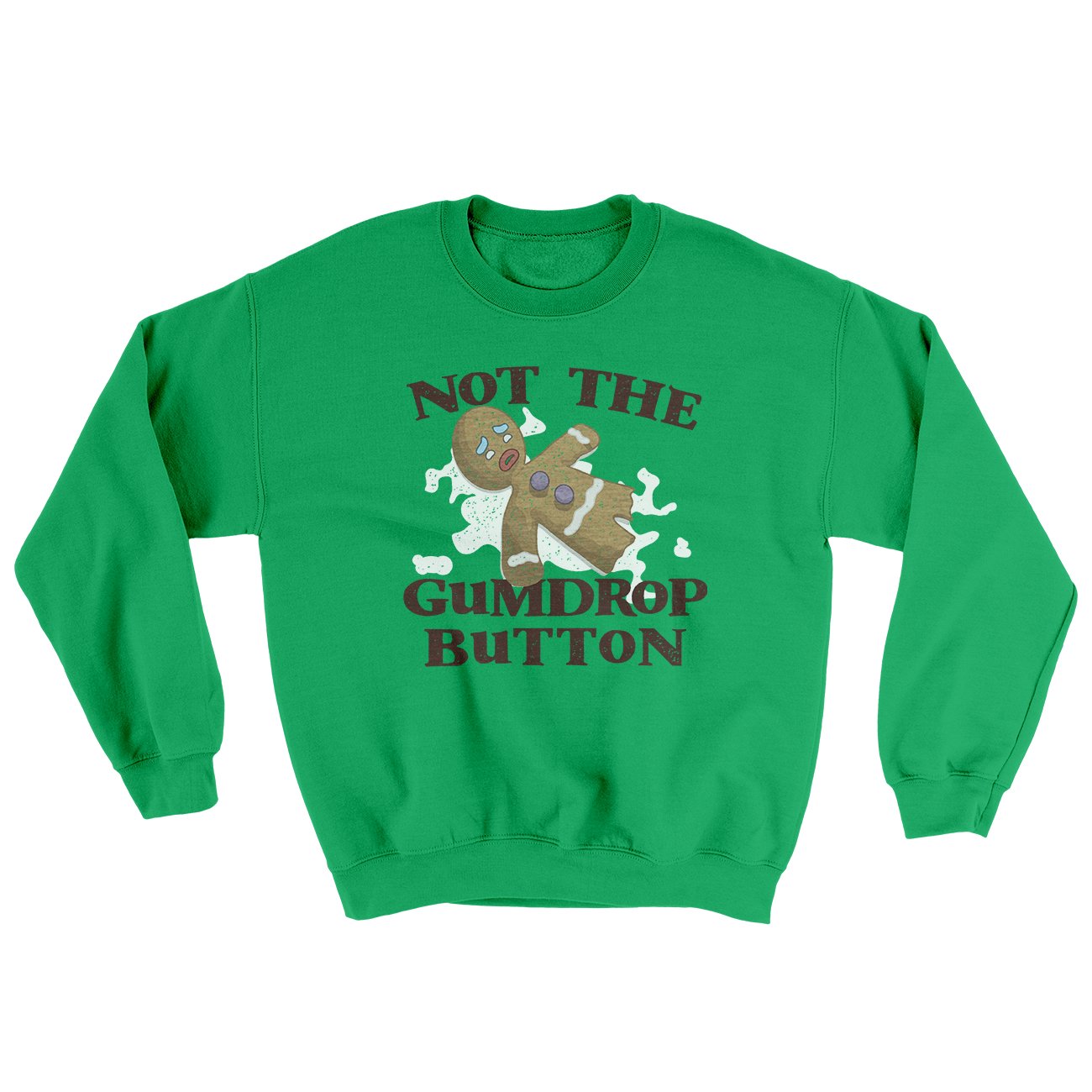 Not The Gumdrop Buttons Ugly Sweater | Funny Shirt from Famous In Real Life