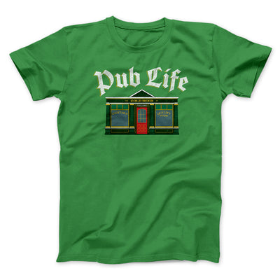 Pub Life Men/Unisex T-Shirt Kelly | Funny Shirt from Famous In Real Life