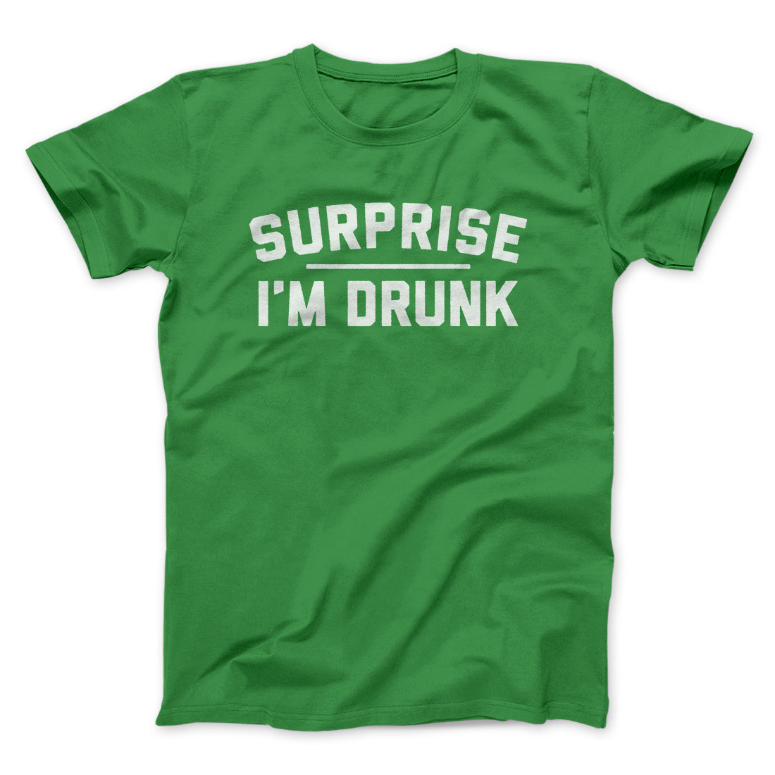 Surprise I'm Drunk Men/Unisex T-Shirt - Famous IRL