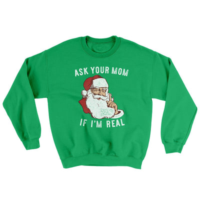 Ask Your Mom If I'm Real Ugly Sweater Irish Green | Funny Shirt from Famous In Real Life